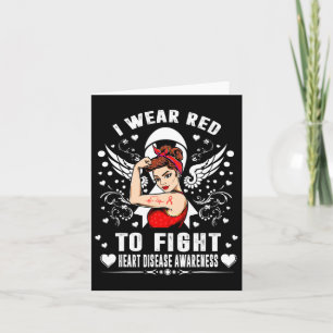I Wear Red To Fight Heart Disease Awareness Month Card