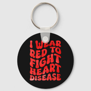 I Wear Red To Fight Heart Disease Awareness Month Keychain