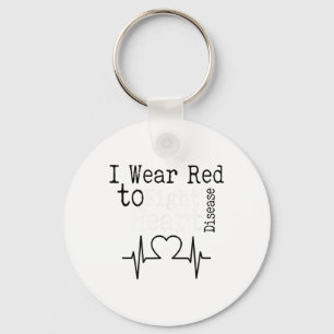 I Wear Red To Fight Heart Disease Awareness Month  Keychain