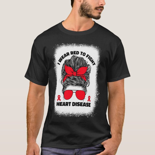 I Wear Red To Fight Heart Disease Awareness Month  T-Shirt (Front)