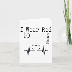 I Wear Red To Fight Heart Disease Saying Card
