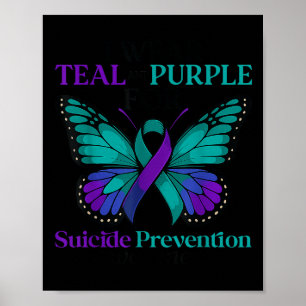 I Wear Teal & Purple Butterfly Suicide Prevent Poster