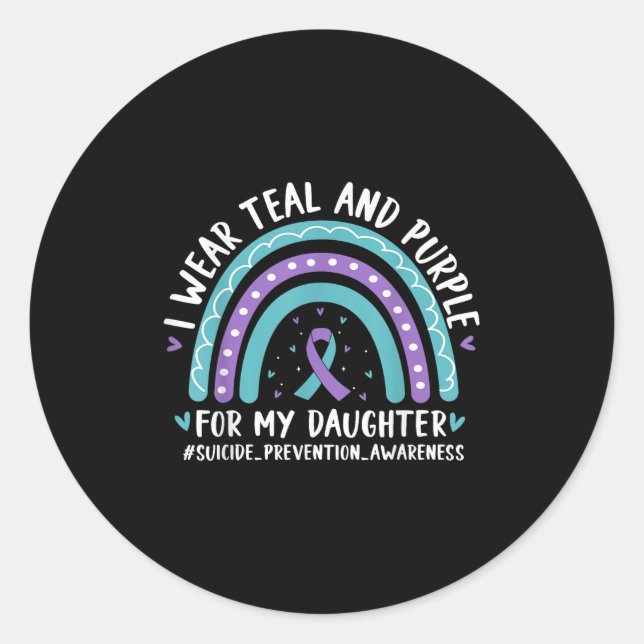 I Wear Teal &amp; Purple For Daughter Suicide Prev Classic Round Sticker (Front)
