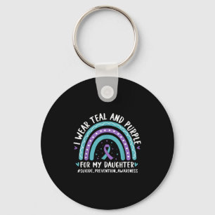 I Wear Teal &amp; Purple For Daughter Suicide Prev Keychain