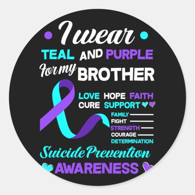 I Wear Teal &amp; Purple For My Brother Suicide Pr Classic Round Sticker (Front)