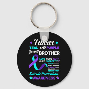 I Wear Teal & Purple For My Brother Suicide Pr Keychain