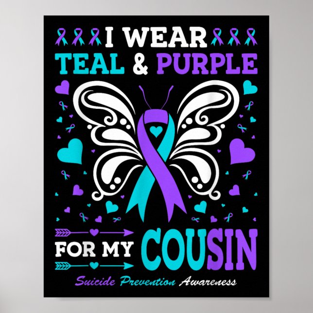 I Wear Teal &amp; Purple For My Cousin  Poster (Front)