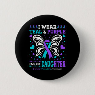 I Wear Teal & Purple For My Daughter 2 Inch Round Button