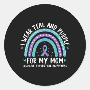 I Wear Teal &amp; Purple For My Mom Suicide Preven Classic Round Sticker