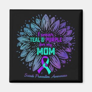 I Wear Teal & Purple For My Mom Suicide Preven Magnet