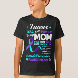 I Wear Teal & Purple For My Mom Suicide Preven T-Shirt