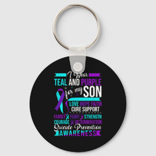 I Wear Teal &amp; Purple For My Son Suicide Preven Keychain
