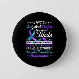 I Wear Teal & Purple For My Uncle Suicide Prev 2 Inch Round Button