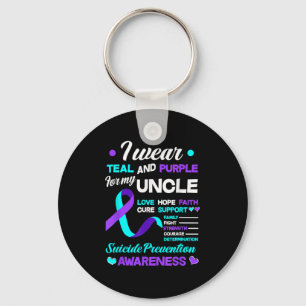 I Wear Teal &amp; Purple For My Uncle Suicide Prev Keychain