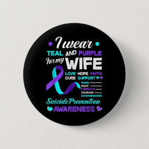 I Wear Teal & Purple For My Wife Suicide Preve 2 Inch Round Button