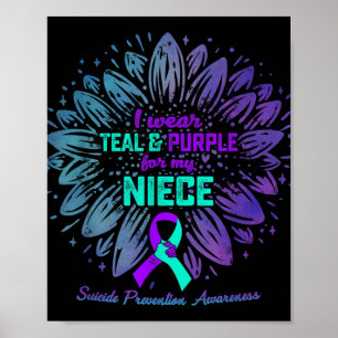 I Wear Teal & Purple For Niece Suicide Prevent Poster