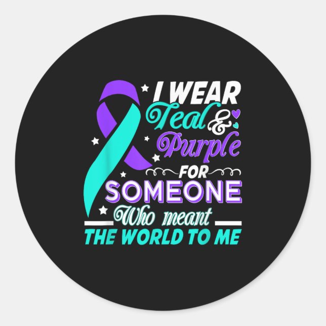 I Wear Teal &amp; Purple For Someone I Love Suicid Classic Round Sticker (Front)