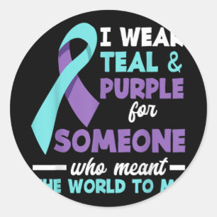 I Wear Teal &amp; Purple For Someone I Love Suicid Classic Round Sticker