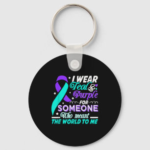 I Wear Teal & Purple For Someone I Love Suicid Keychain
