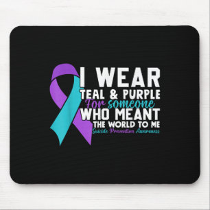 I Wear Teal &amp; Purple For Someone I Love Suicid Mouse Pad
