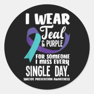 I Wear Teal & Purple For Someone I Miss Every Classic Round Sticker