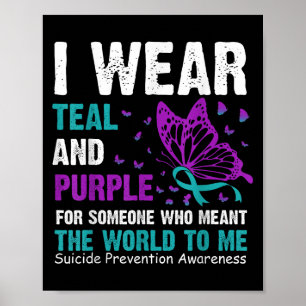 I Wear Teal & Purple For Someone Who Meant The Poster