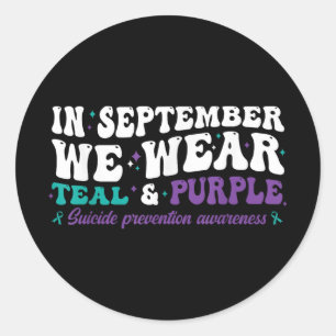 I Wear Teal & Purple For Suicide Prevention Aw Classic Round Sticker