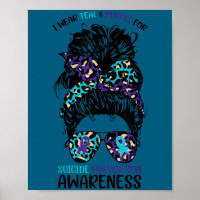 I Wear Teal &amp; Purple For Suicide Prevention Aw
