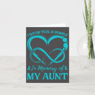I Wear Teal &amp; Purple In Memory Of My Aunt  Card