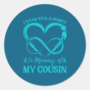 I Wear Teal &amp; Purple In Memory Of My Cousin  Classic Round Sticker