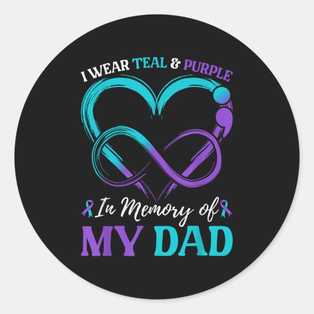 I Wear Teal &amp; Purple In Memory Of My Dad  Classic Round Sticker (Front)