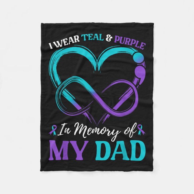 I Wear Teal &amp; Purple In Memory Of My Dad  Fleece Blanket (Front)