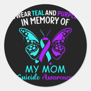 I Wear Teal & Purple In Memory Of My Mom Suici Classic Round Sticker