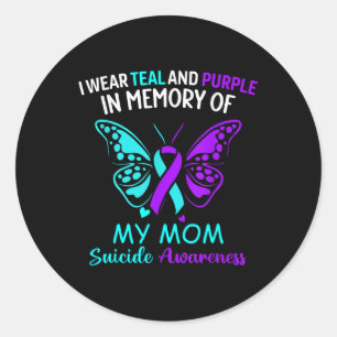 I Wear Teal &amp; Purple In Memory Of My Mom Suici Classic Round Sticker