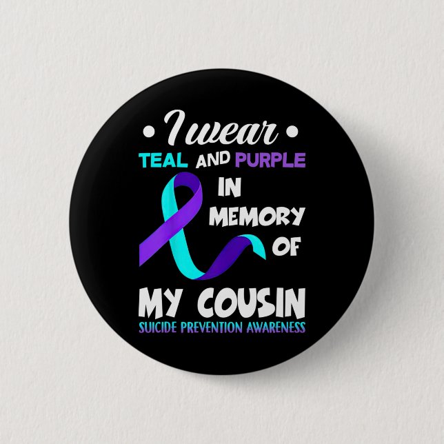 I Wear Teal And Purple Cousin Suicide Prevention A 2 Inch Round Button (Front)