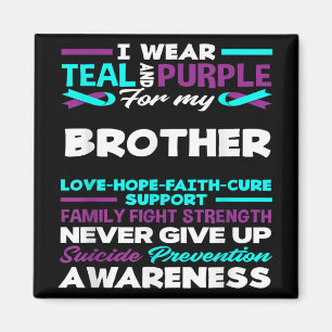I Wear Teal And Purple For My Brother Suicide Awar Magnet