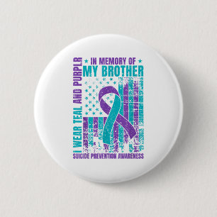 I Wear Teal And Purple For My Brother Suicide Prev 2 Inch Round Button