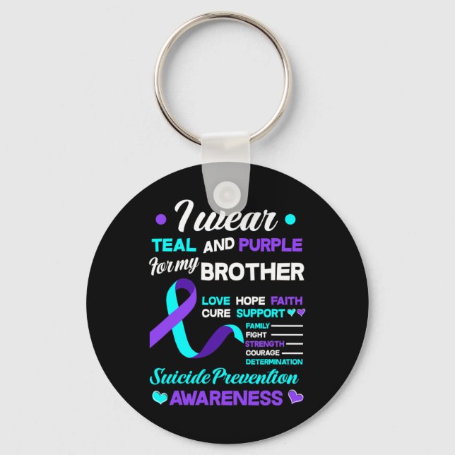 I Wear Teal And Purple For My Brother Suicide Prev Keychain (Front)