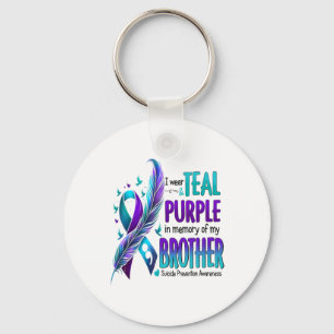 I Wear Teal And Purple For My Brother Suicide Prev Keychain