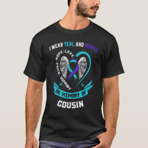 I Wear Teal and Purple For My Cousin Suicide Aware T-Shirt