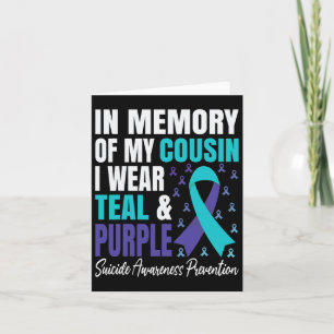I Wear Teal And Purple For My Cousin Suicide Preve Card