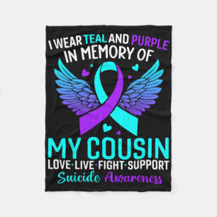 I Wear Teal And Purple For My Cousin Suicide Preve Fleece Blanket