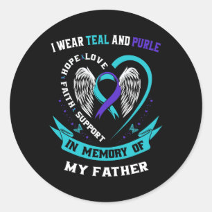I Wear Teal and Purple For My Dad Father Suicide A Classic Round Sticker