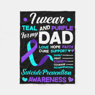 I Wear Teal And Purple For My Dad Suicide Preventi Fleece Blanket
