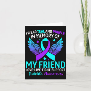 I Wear Teal And Purple For My Friend Suicide Preve Card