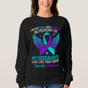 I Wear Teal And Purple For My Goddaughter Suicide Sweatshirt
