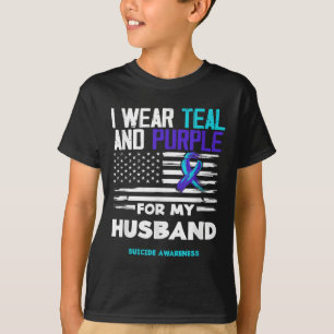 I Wear Teal And Purple For My Husband Suicide Awar T-Shirt