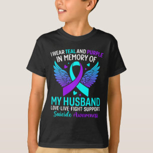 I Wear Teal And Purple For My Husnd Suicide Preven T-Shirt