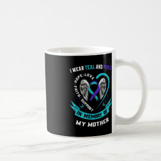 I Wear Teal and Purple For My Mom Mother Suicide A Coffee Mug