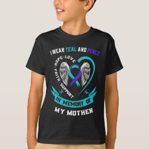 I Wear Teal And Purple For My Mom Mother Suicide A T-Shirt